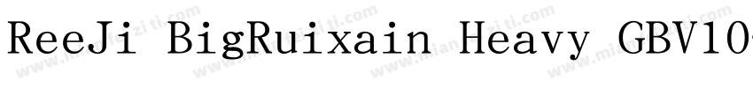 ReeJi BigRuixain Heavy GBV10字体转换